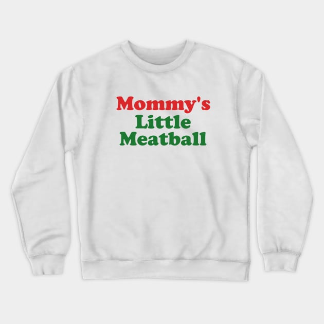 Mommy's Little Meatball Italian Ironic Funny Meme Unisex Y2K Tee Shirt, Funny Slogan Shirt, 00s Clothing, Vintage Graphic Tee, Iconic Crewneck Sweatshirt by Hamza Froug